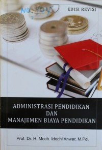Image of ADMINISTRASI PENDIDIKAN DAN MANAJEMEN BIAYA PENDIDIKAN