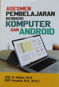 Image of ASESMEN PEMBELAJARAN BERBASIS KOMPUTER DAN ANDROID