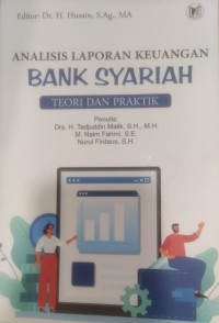 Image of Analisis Laporan Keuangan Bank Syariah : Teori dan Praktik