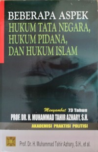 Image of Beberapa Aspek : Hukum Tata Negara, Hukum Pidana, dan Hukum Islam