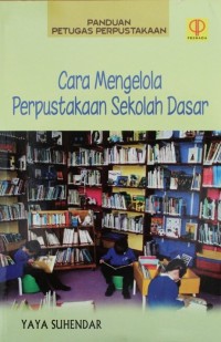 Image of Cara Mengelola Perpustakaan Sekolah Dasar
