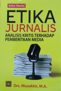 Image of ETIKA JURNALIS, analisis kritis  terhadap pemberitaan media