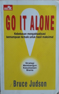 Image of Go It Alone : Strategi Membangun Kesuksesan Bisnis