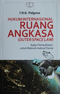Image of HUKUM INTERNATIONAL RUANG ANGKASA (OUTER SPACE LAW)