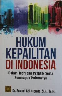 Image of Hukum Kepailitan di Indonesia dalam Teori dan Praktik Serta Penerapan Hukumnya