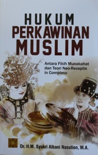 Image of HUKUM PERKAWINAN MUSLIM, antara fikih munakahat teori neo-receptie in complexu