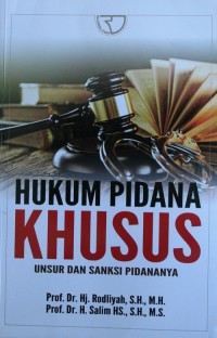 Image of HUKUM PIDANA KHUSUS (Unsur dan Sanksi Pidananya)