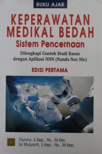 Image of Keperawatan Medikal Bedah Sistem Pencernaan dilengkapi Contoh Kasus dengan Aplikasi NNN (Nanda Noc Nic)