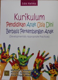 Image of Kurikulum Pendidikan Anak Usia Dini Berbasis Perkembangan Anak (Developmentally Appropide Practices)