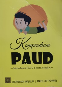Image of Kompendium PAUD : Memahami PAUD Secara Singkat