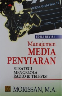 Image of Manajemen Media Penyiaran : Strategi Mengelola Radio & Televisi