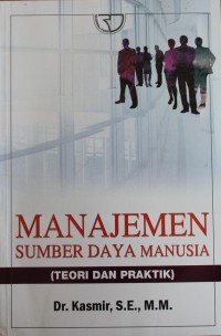 Image of Manajemen Sumber Daya Manusia : Teori dan Praktik