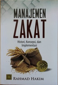 Image of Manajemen Zakat : Histori, Konsepsi, dan Implementasi