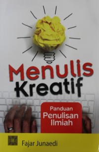 Image of Menulis Kreatif : Panduan Penulisan Ilmiah
