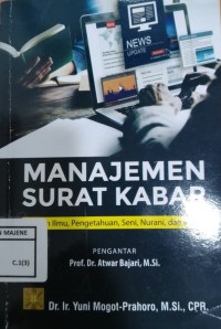 Image of Manajemen Surat Kabar : Panduan Ilmu, Pengetahuan, Seni, Nurani, dan Intuisi