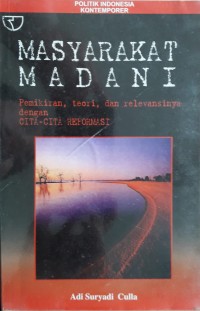 Image of Masyarakat Madani : Pemikiran, Teori dan Relevansinya dengan Cita-cita Reformasi