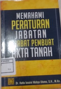 Image of Memahami Peraturan Jabatan Pejabat Pembuat Akta Tanah
