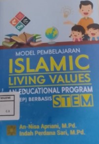 Image of Model Pembelajaran Islamic Living Values An Educational Program (I-LVEP) Berbasis STEM