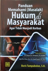 Image of Panduan Memahami (masalah) Hukum Di Masyrakat, Agar Tidak Menjadi Korban