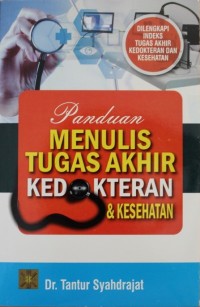 Image of Panduan Menulis Tugas Akhir Kedokteran & Kesehatan
