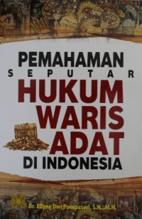 Image of PEMAHAMAN SEPUTAR HUKUM WARIS ADAT DI INDONESIA