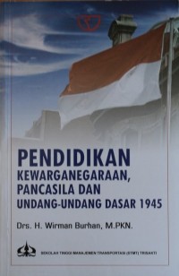 Image of Pendidikan Kewarganegaraan, Pancasila dan Undang-Undang Dasar 1945
