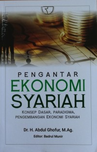Image of Pengantar Ekonomi Syariah : Konsep Dasar, Paradigma, Pengembangan Ekonomi Syariah