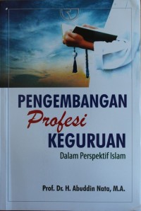 Image of Pengembangan Profesi Keguruan Dalam Perspektif Islam