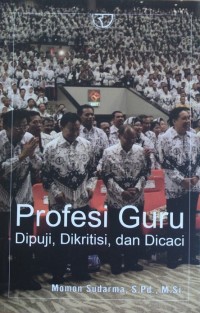 Image of PROFESI GURU, Di puji, Dikritisi, Dan Di caci