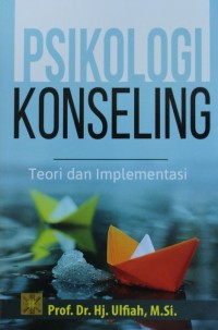 Image of Psikologi Konseling Teori & Implementasi