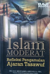 Image of Islam Moderat : Refleksi Pengalaman Ajaran Tasawwuf