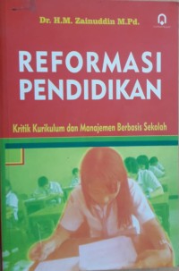 Image of Reformasi Pendidikan : Kritik Kurikulum dan Manajemen Berbasis Sekolah