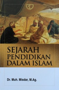 Image of SEJARAH PENDIDIKAN DALAM ISLAM