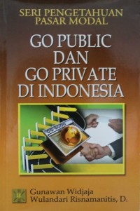 Image of Go Public dan Go Private di Indonesia Seri Pengetahuan Pasar Modal