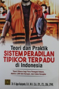 Image of TEORI DAN PRAKTIK SISTEM PERADILAN TIPIKOR TERPADU  DI INDONESIA