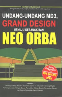 Image of Undang-Unang MD3, Grand Desgin ; Menuju Kebangkitan NEO ORBA
