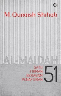 Image of Al-Maidah : Satu Firman Beragam Penafsiran
