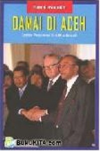Image of Damai di Aceh : Catatan Perdamaian RI-GAM di Helsinki