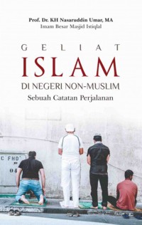 Image of Geliat Islam Di Negeri Non-Muslim : Sebuah Catatan Perjalanan