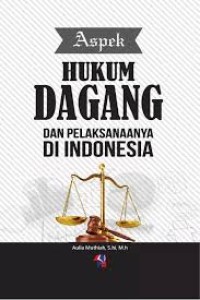 Image of Hukum Dagang : dan Pelaksanaannya di Indonesia