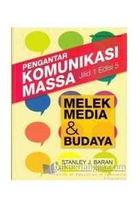 Image of Pengantar Komunikasi Massa : Melek Media dan Budaya