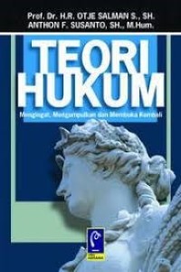 Image of Teori Hukum Mengingat, Mengumpulkan Dan Membuka Kembali