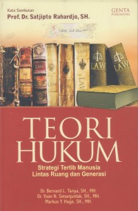 Image of Teori Hukum : Strategi Tertib Manusia Lintas Ruang dan Generasi