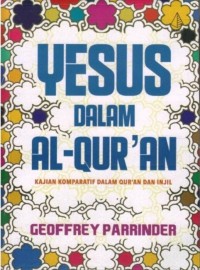 Image of Yesus dalam Al-Qur'an; Kajian Komparatif dalam Qur'an dan Injil