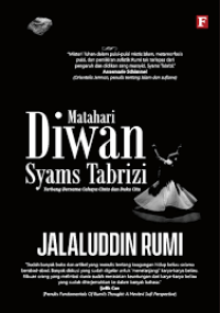 Image of Matahari Diwan Syams Tabrizi: Terbang Bersama Cahaya Cinta dan Duka Cita