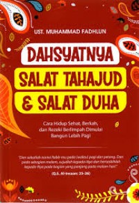 Image of Dahsyatnya Salat Tahajud & Salat Duha : Cara Hidup Sehat, Berkah, dan Rezeki Berlimpah Dimulai Bangun Lebih Pagi